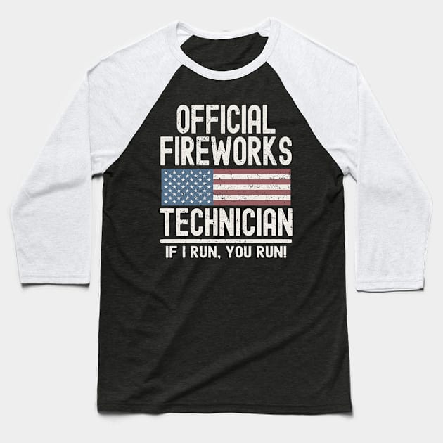 Official Fireworks Technician If I Run, You Run Baseball T-Shirt by Etopix